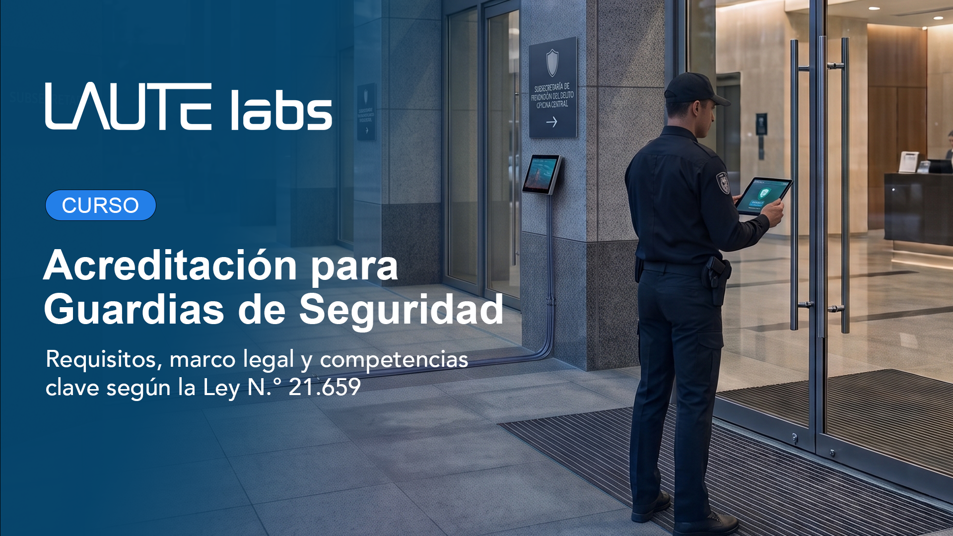 Acreditación para Guardias de Seguridad - Nueva Ley N.º 21.659